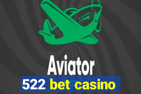 522 bet casino